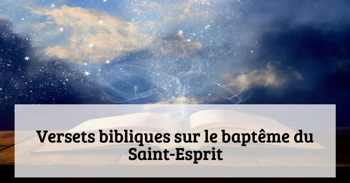 Versets bibliques sur le baptême du Saint-Esprit