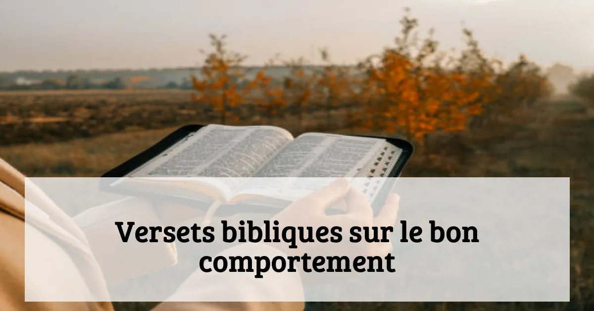 Versets bibliques sur le bon comportement