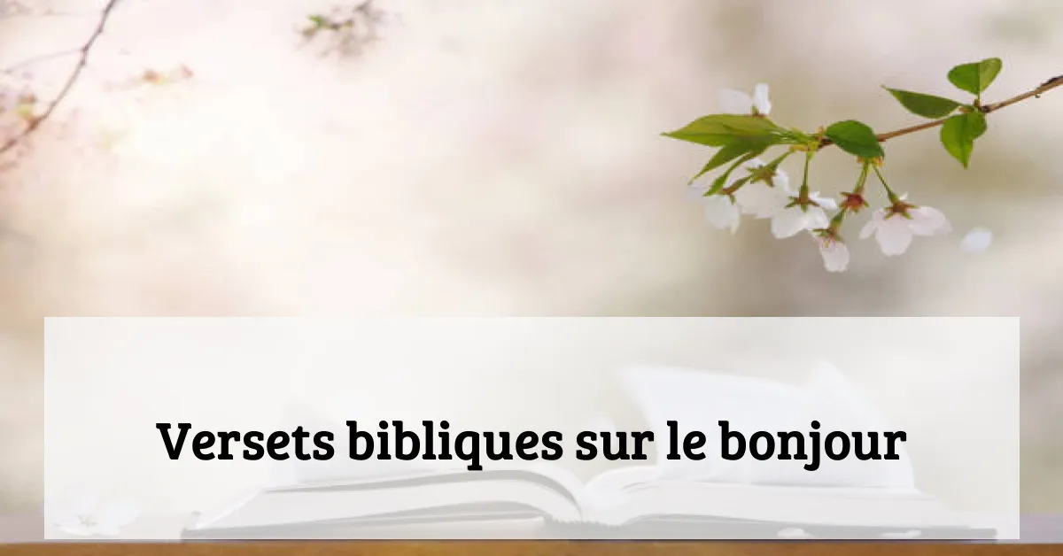 Versets bibliques sur le bonjour