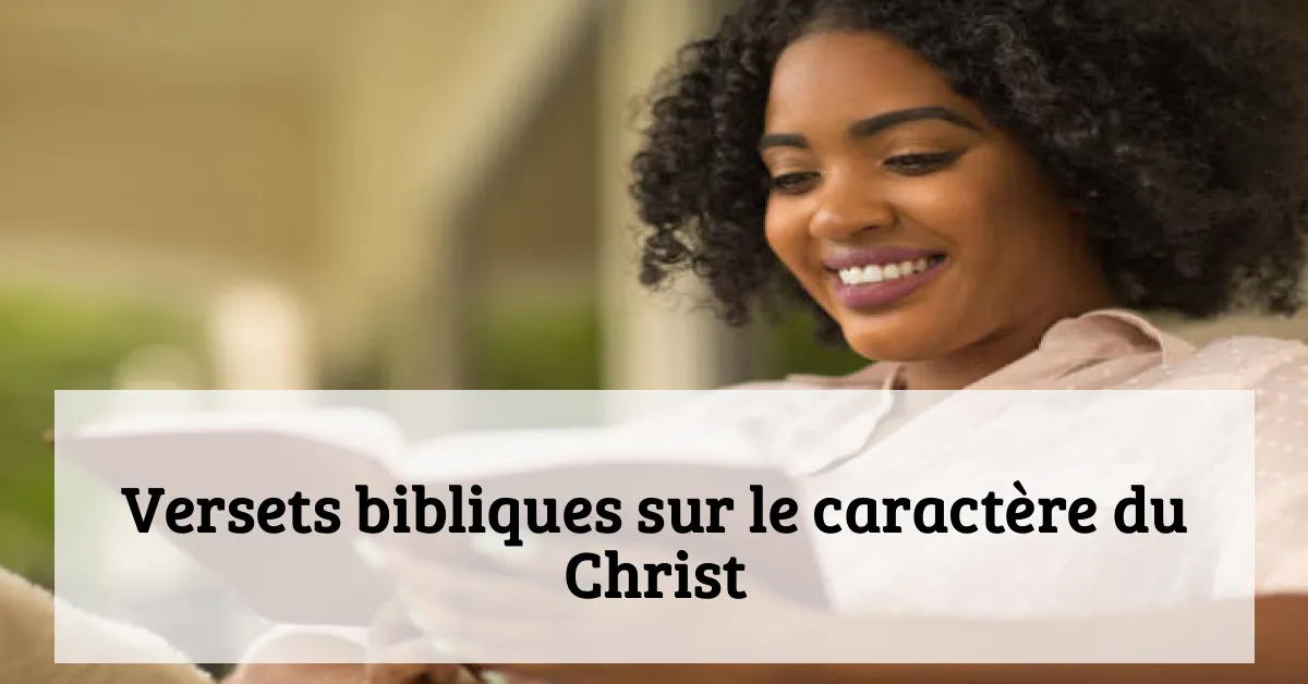 Versets bibliques sur le caractère du Christ