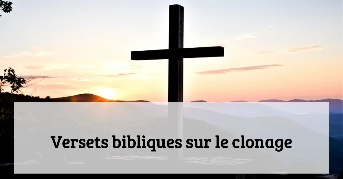 Versets bibliques sur le clonage