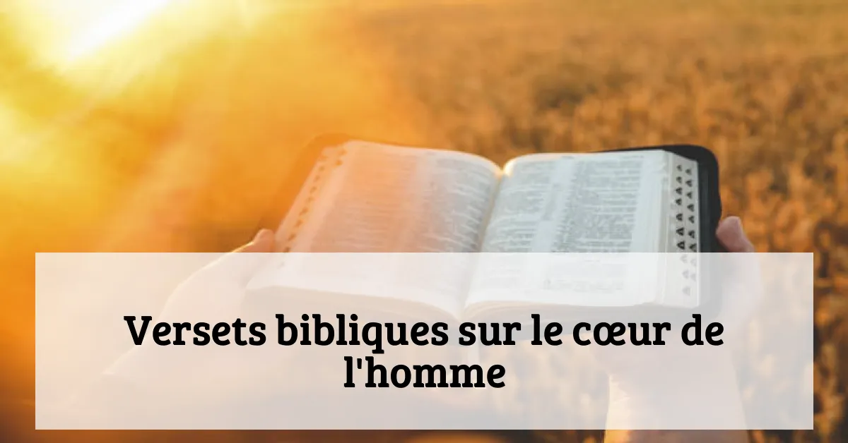 Versets bibliques sur le cœur de l'homme