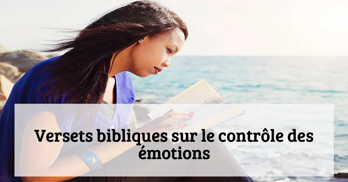 Versets bibliques sur le contrôle des émotions