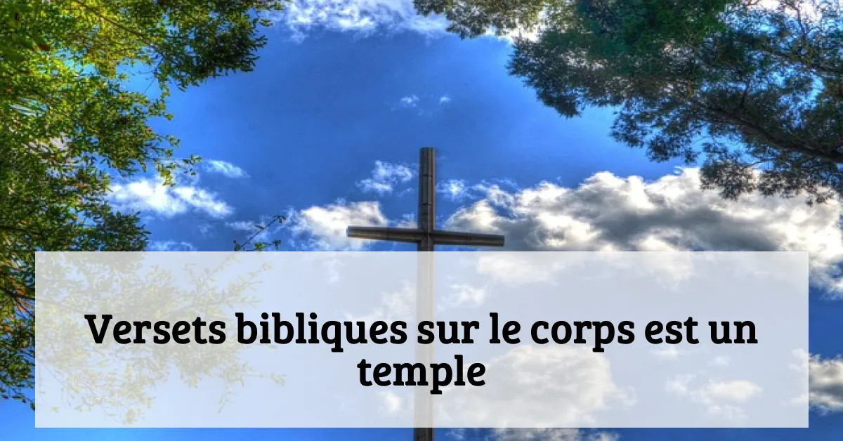 Versets bibliques sur le corps est un temple
