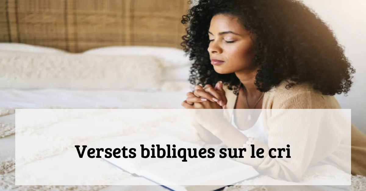 Versets bibliques sur le cri