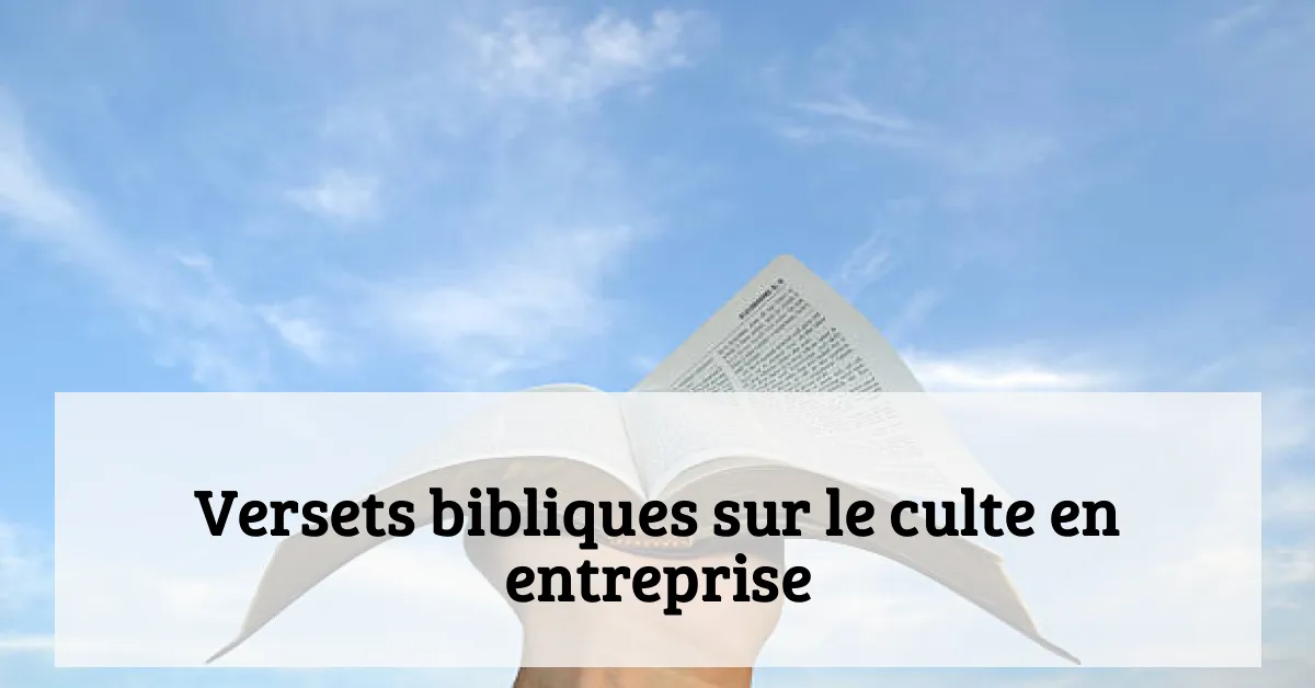 Versets bibliques sur le culte en entreprise