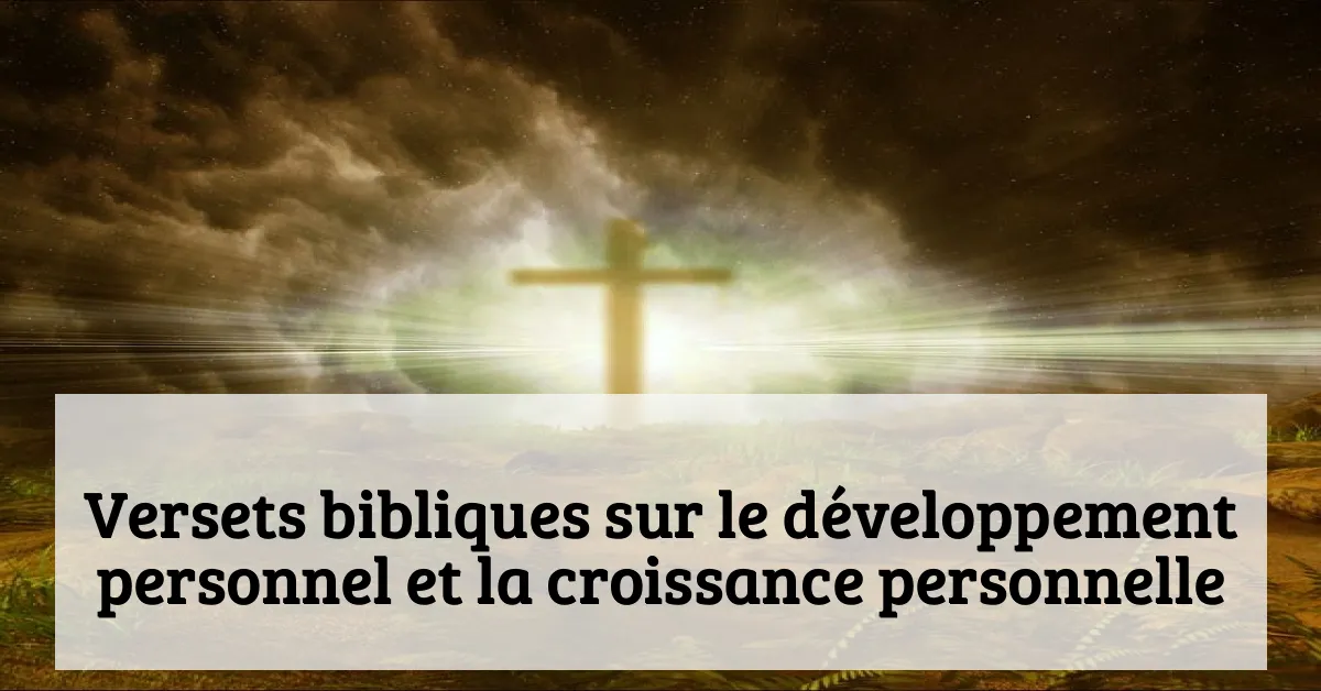 Versets bibliques sur le développement personnel et la croissance personnelle