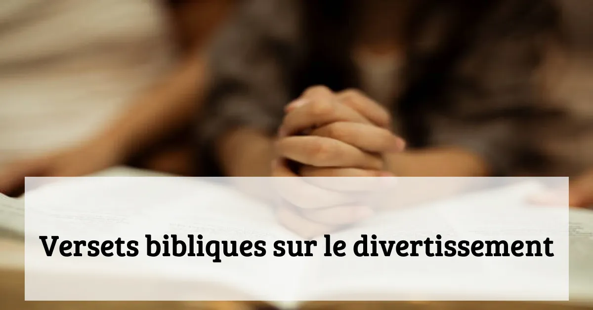 Versets bibliques sur le divertissement