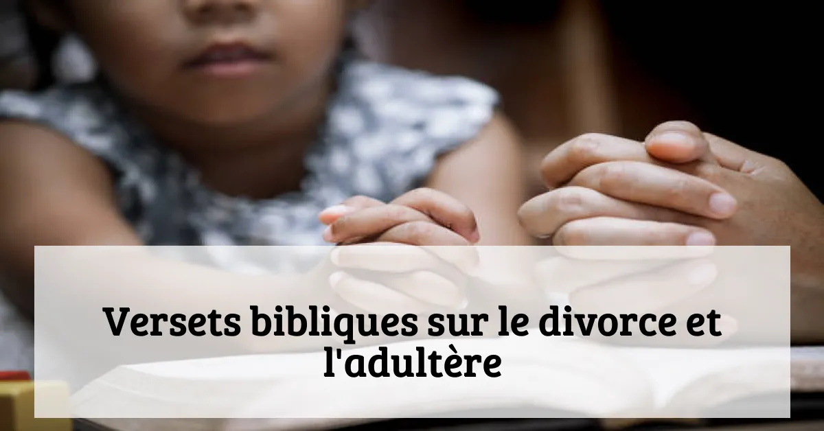 Versets bibliques sur le divorce et l'adultère