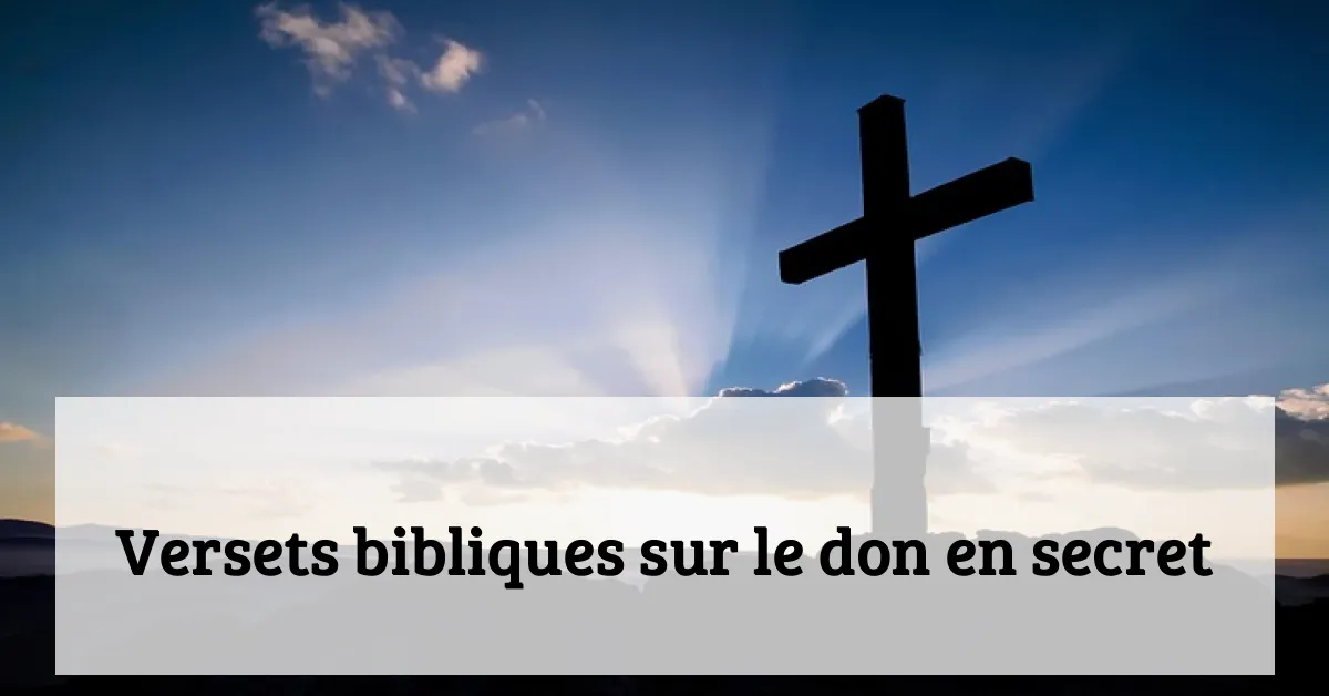 Versets bibliques sur le don en secret