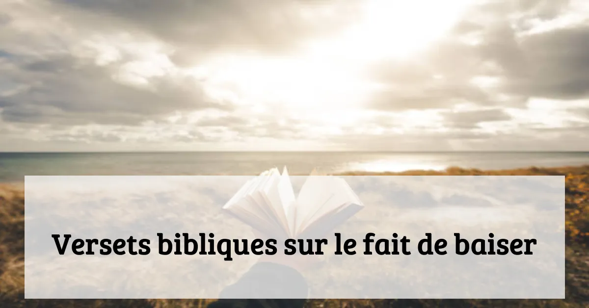 Versets bibliques sur le fait de baiser