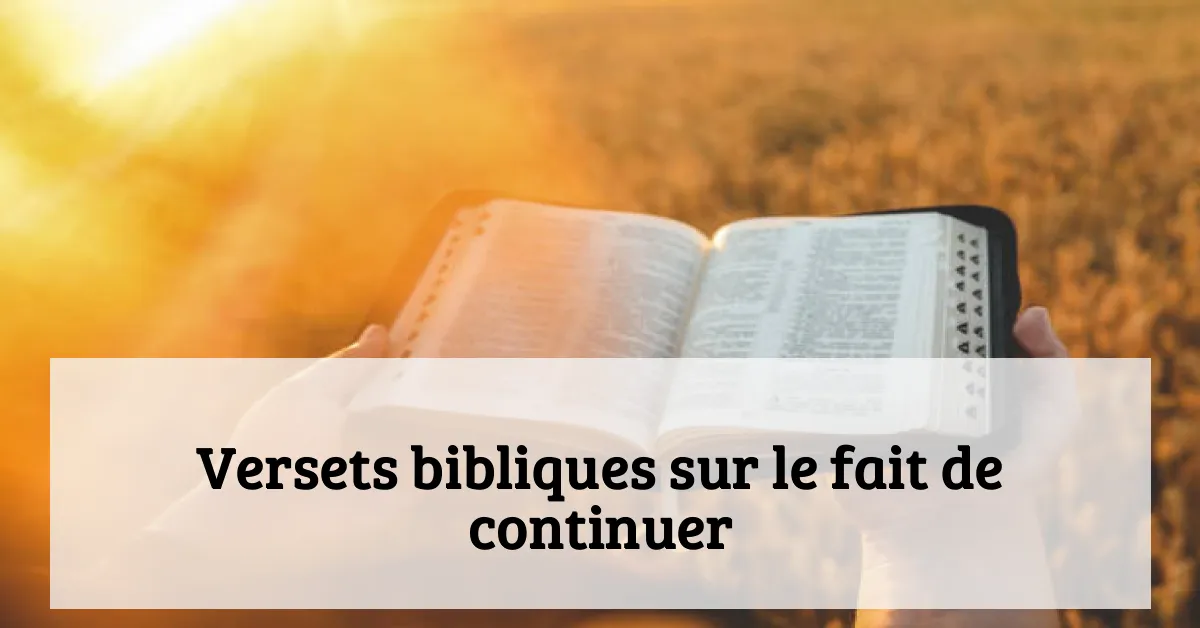 Versets bibliques sur le fait de continuer