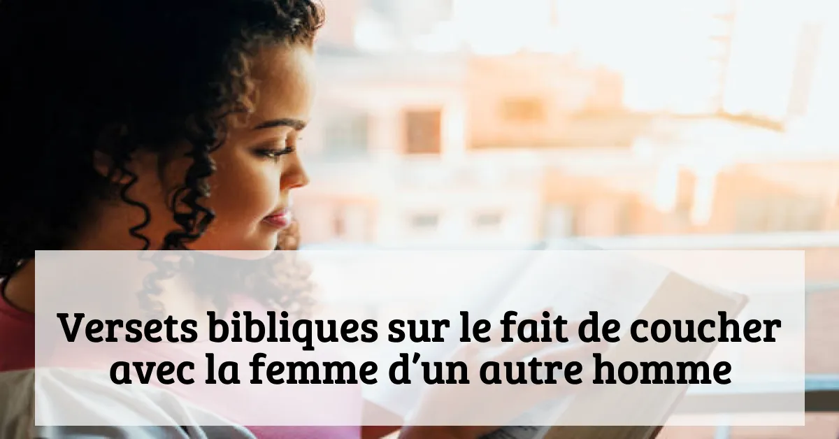 Versets bibliques sur le fait de coucher avec la femme d’un autre homme