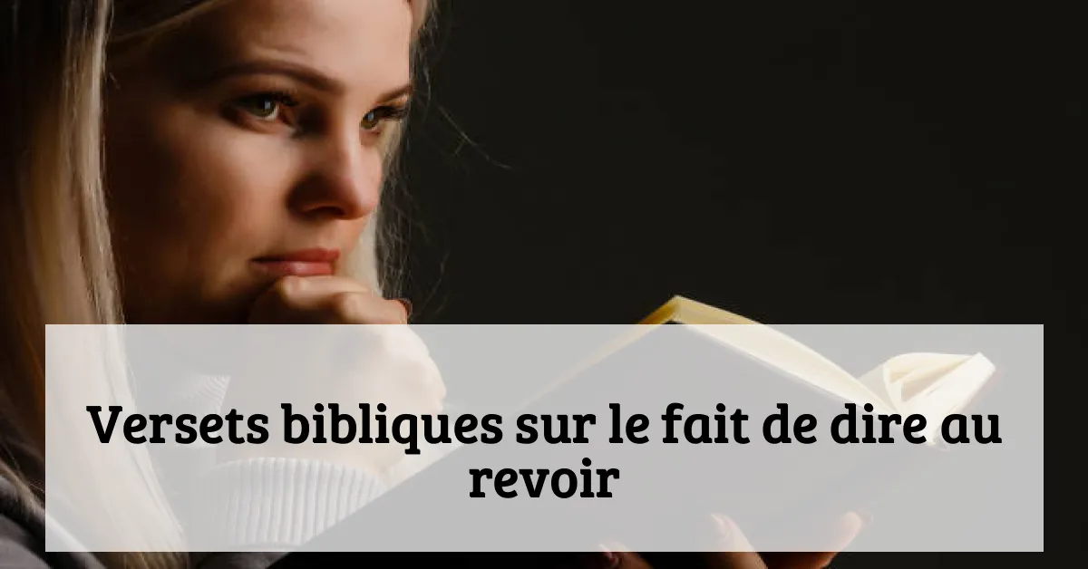 Versets bibliques sur le fait de dire au revoir