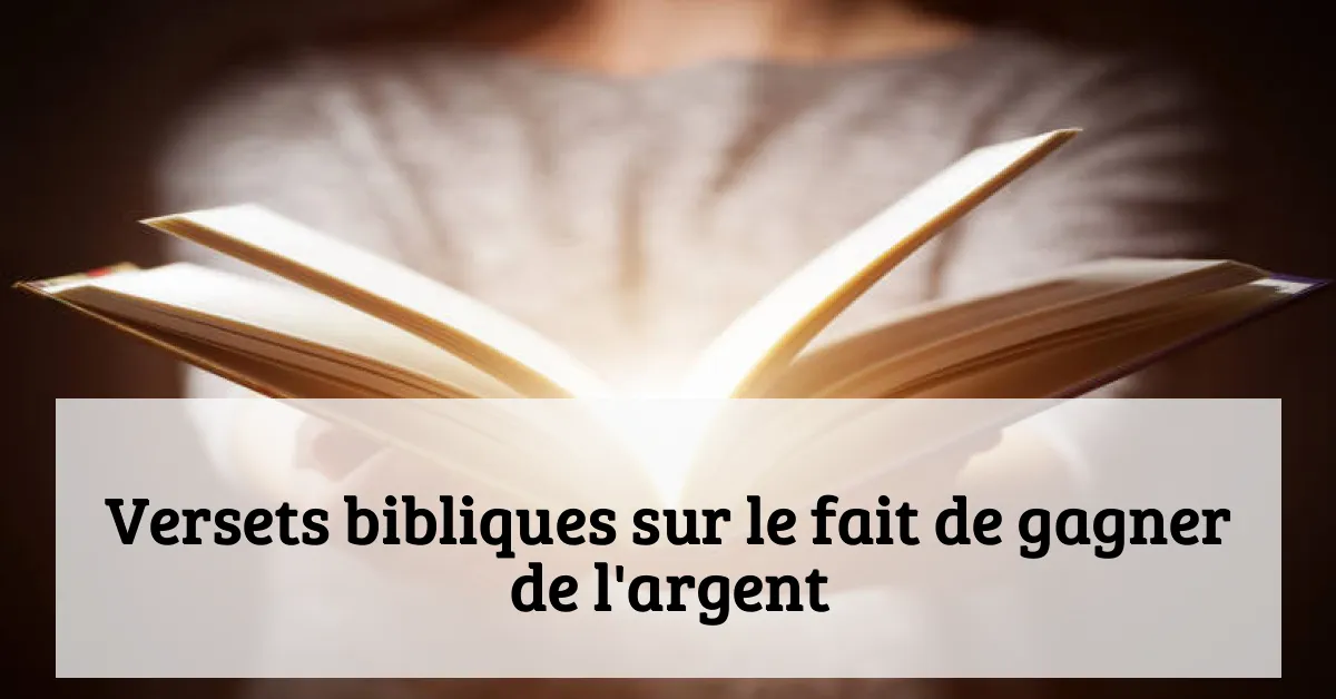 Versets bibliques sur le fait de gagner de l'argent