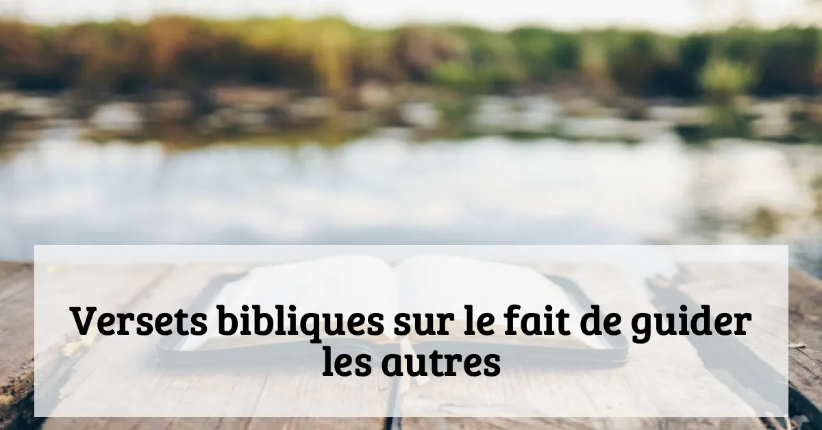 Versets bibliques sur le fait de guider les autres