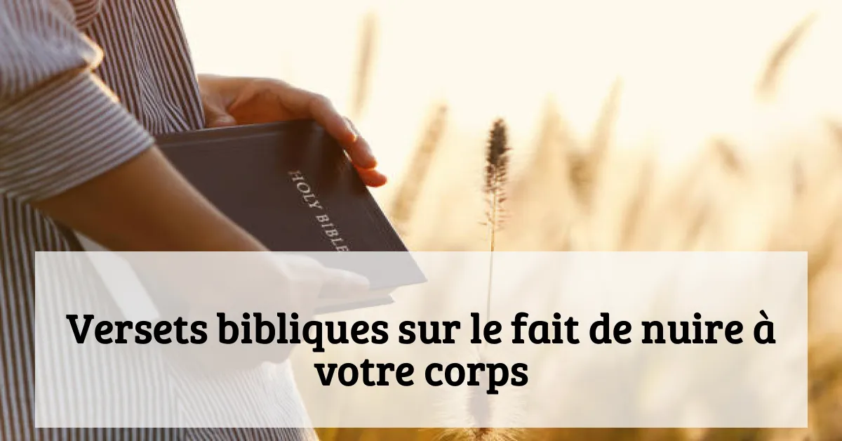 Versets bibliques sur le fait de nuire à votre corps