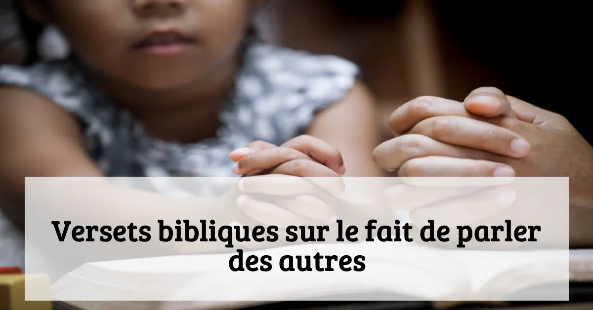 Versets bibliques sur le fait de parler des autres