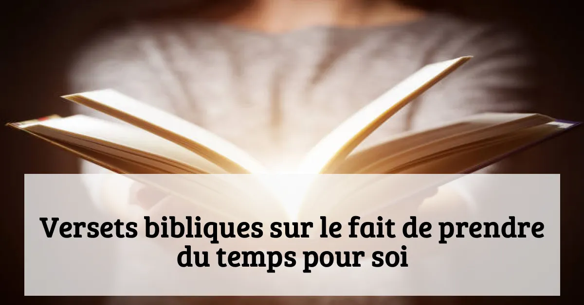 Versets bibliques sur le fait de prendre du temps pour soi