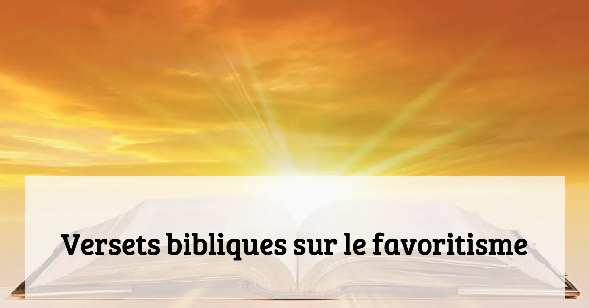 Versets bibliques sur le favoritisme