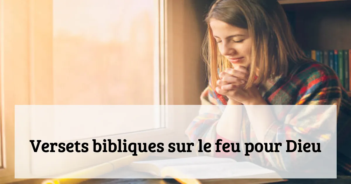 Versets bibliques sur le feu pour Dieu
