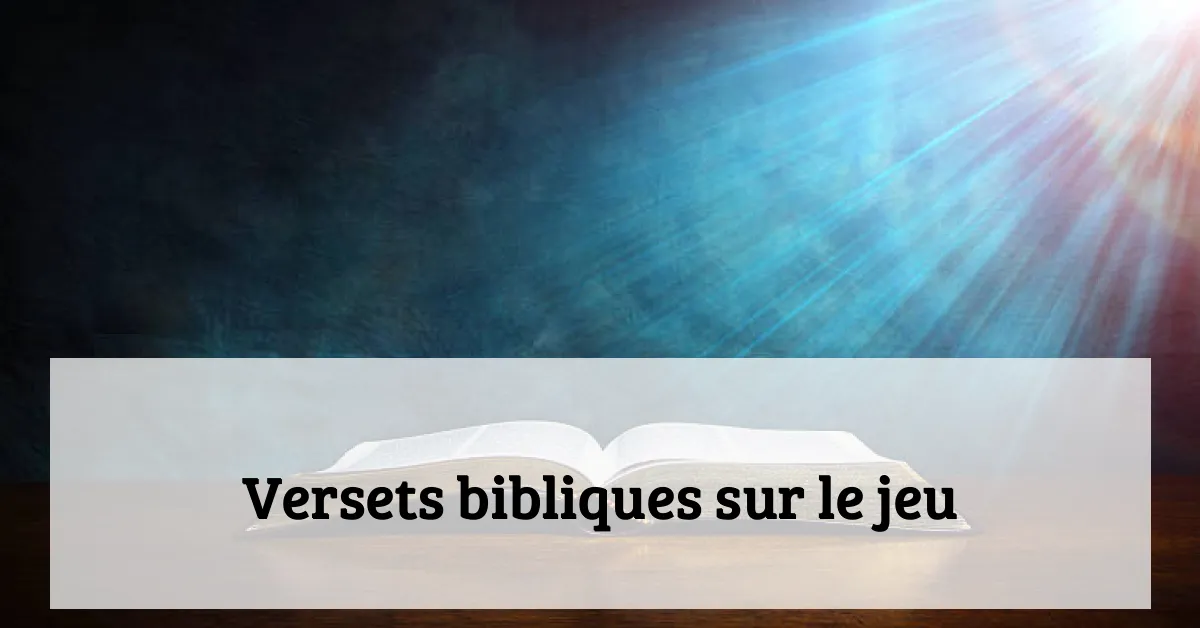 Versets bibliques sur le jeu