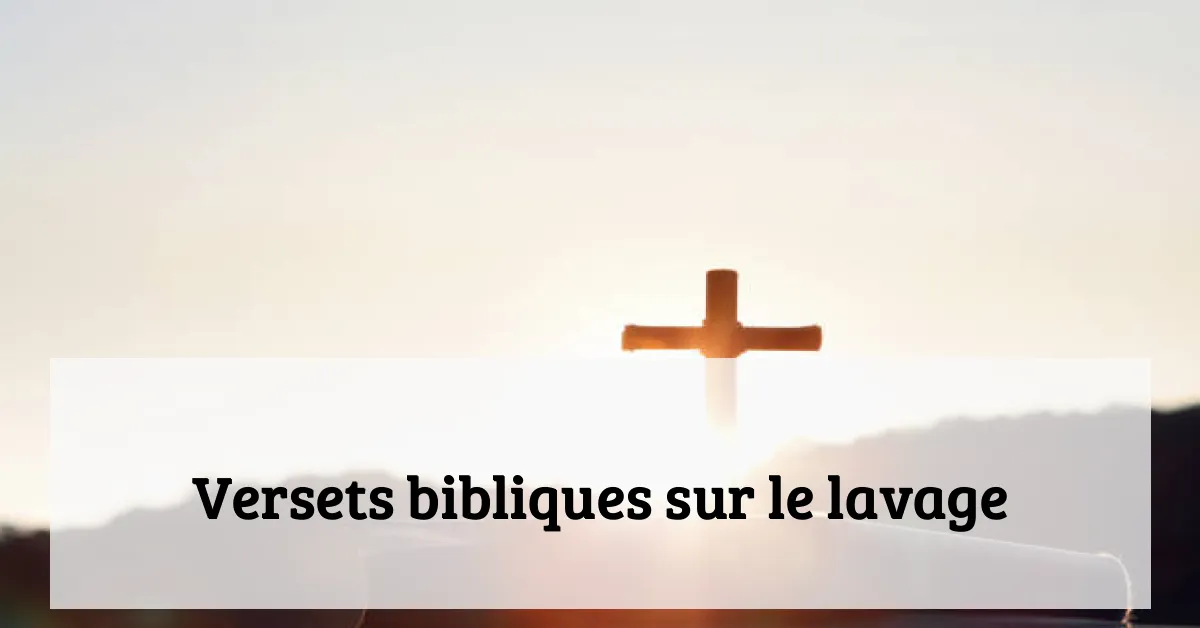 Versets bibliques sur le lavage