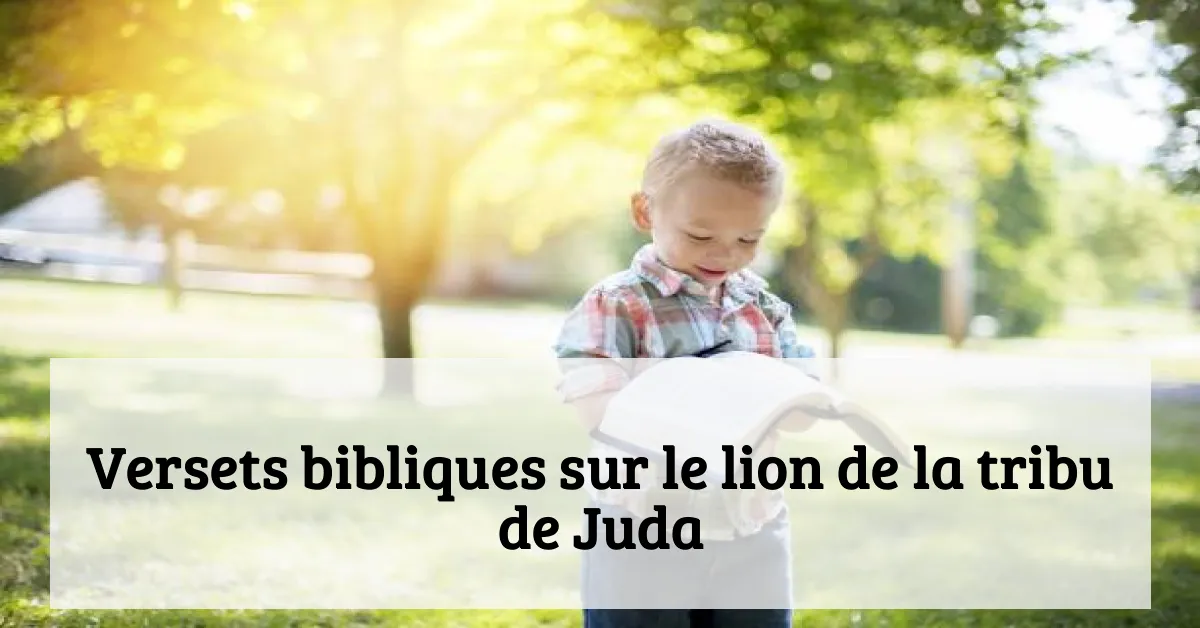 Versets bibliques sur le lion de la tribu de Juda