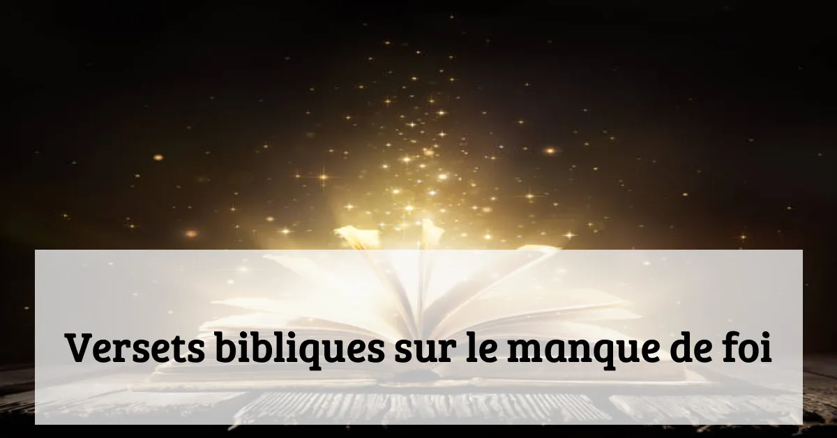 Versets bibliques sur le manque de foi