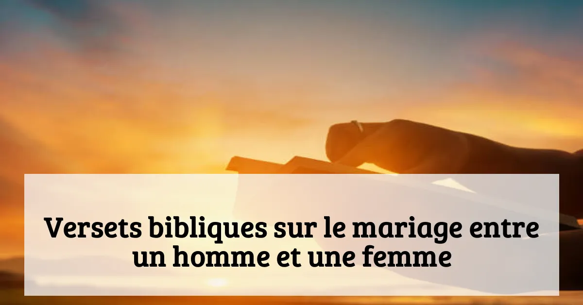 Versets bibliques sur le mariage entre un homme et une femme