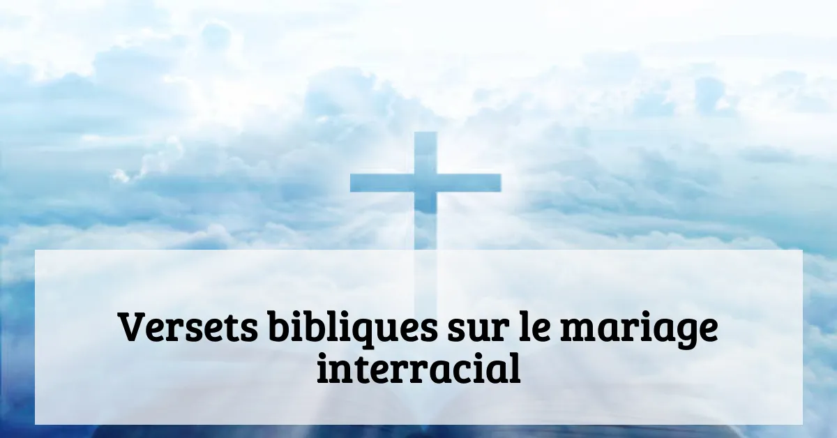Versets bibliques sur le mariage interracial