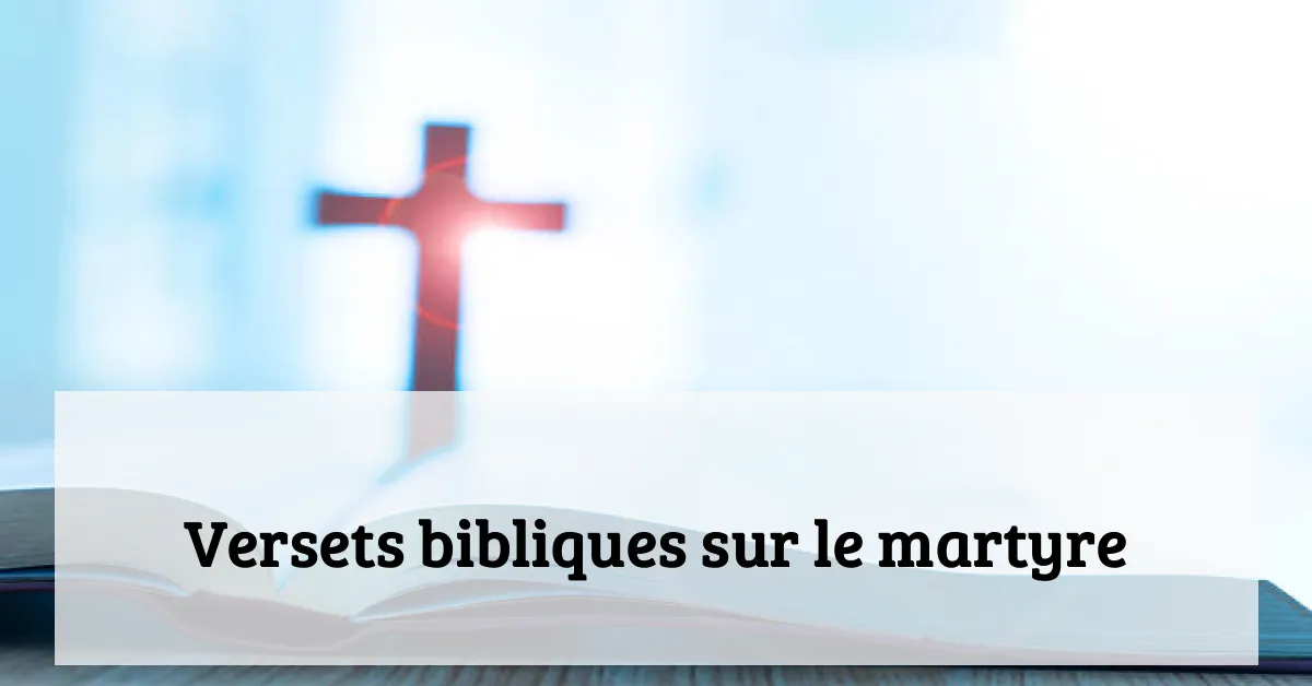 Versets bibliques sur le martyre