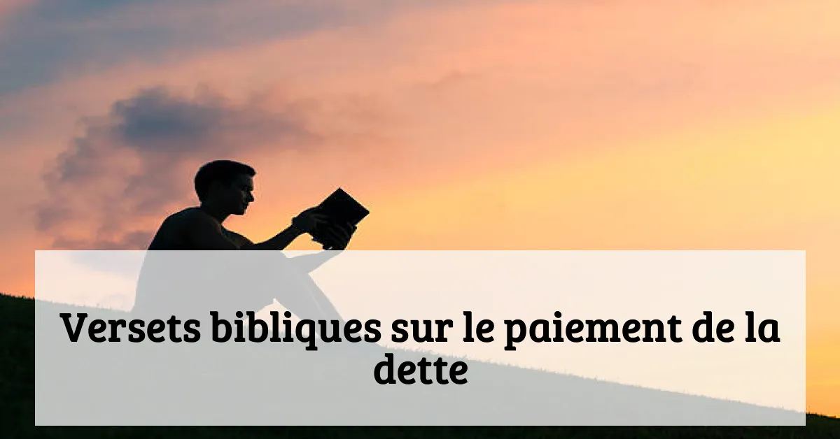 Versets bibliques sur le paiement de la dette