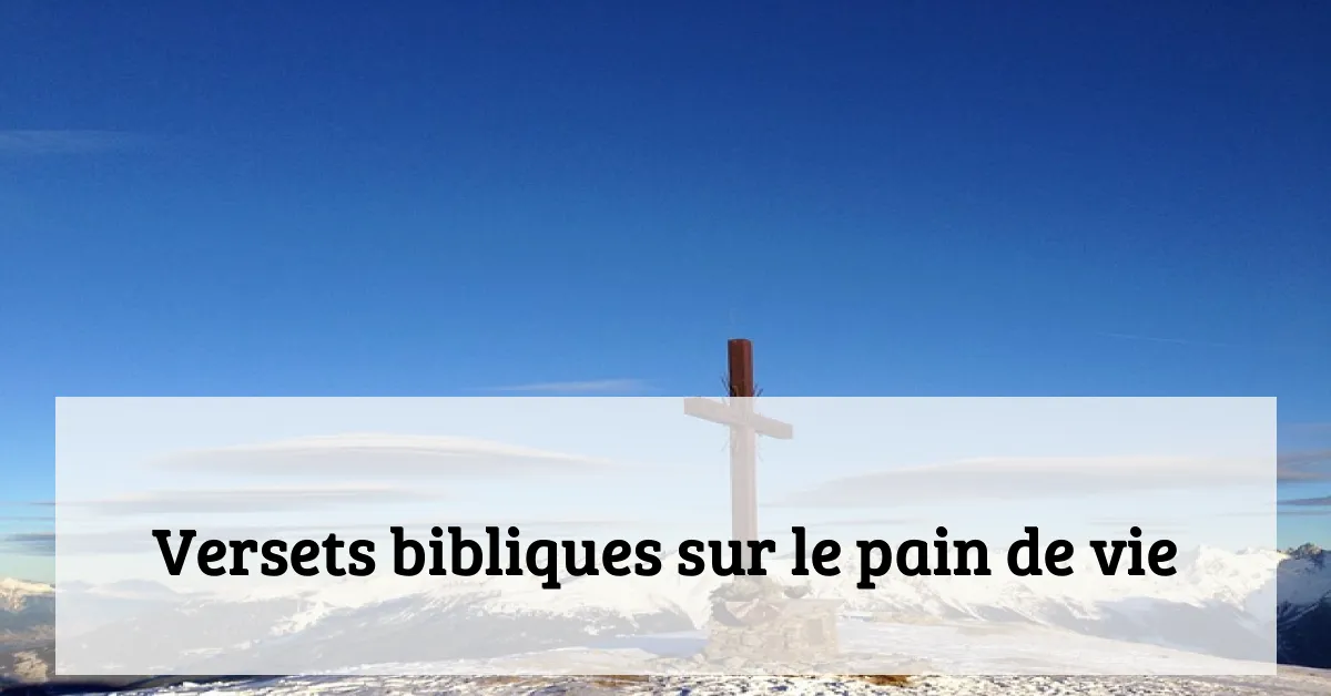 Versets bibliques sur le pain de vie