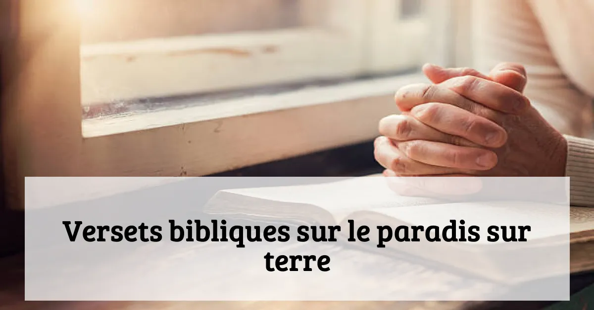 Versets bibliques sur le paradis sur terre