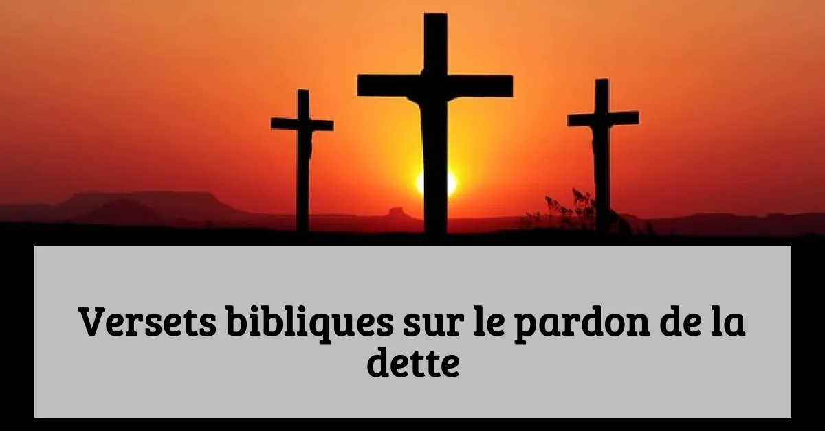 Versets bibliques sur le pardon de la dette