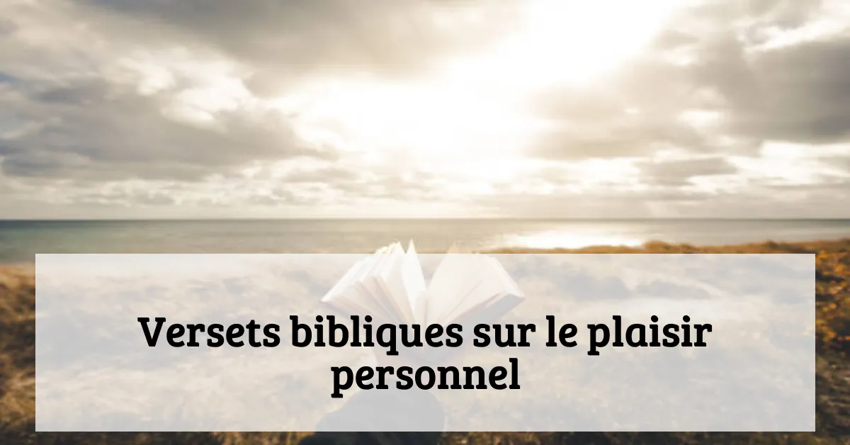 Versets bibliques sur le plaisir personnel