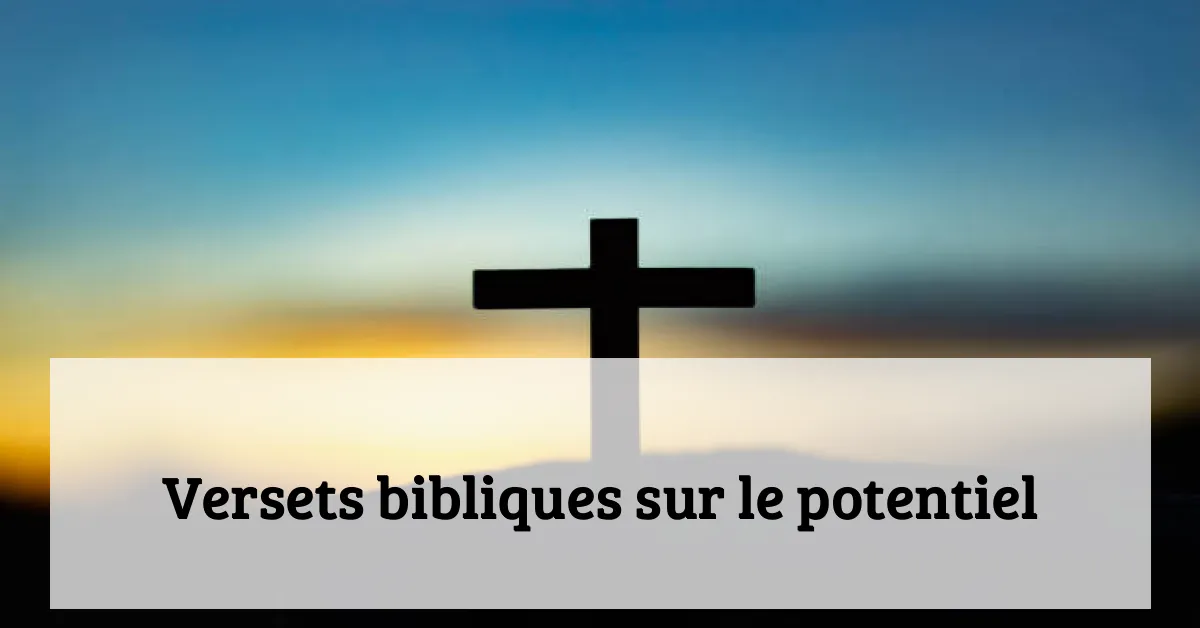 Versets bibliques sur le potentiel