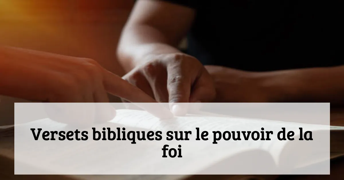 Versets bibliques sur le pouvoir de la foi