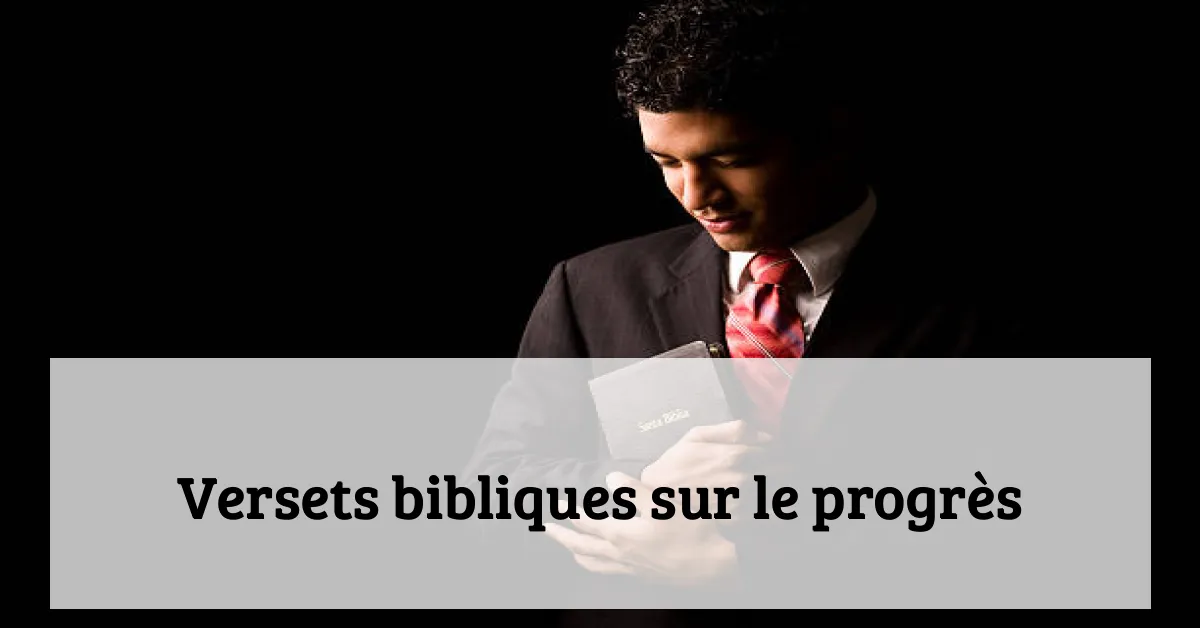 Versets bibliques sur le progrès