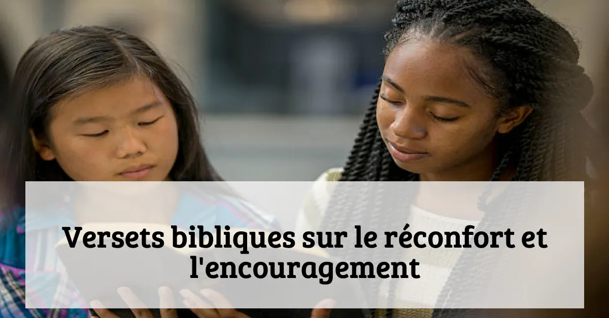 Versets bibliques sur le réconfort et l'encouragement