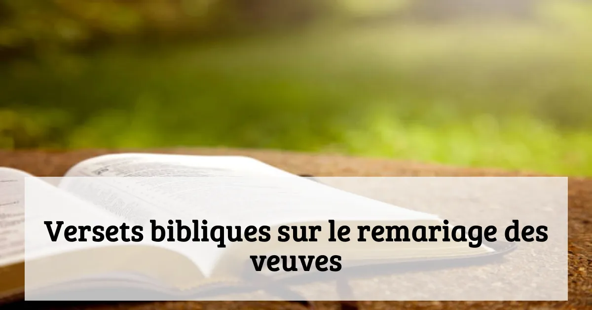 Versets bibliques sur le remariage des veuves
