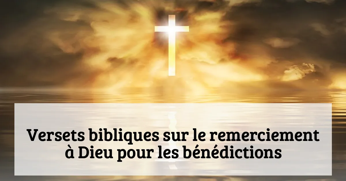 Versets bibliques sur le remerciement à Dieu pour les bénédictions