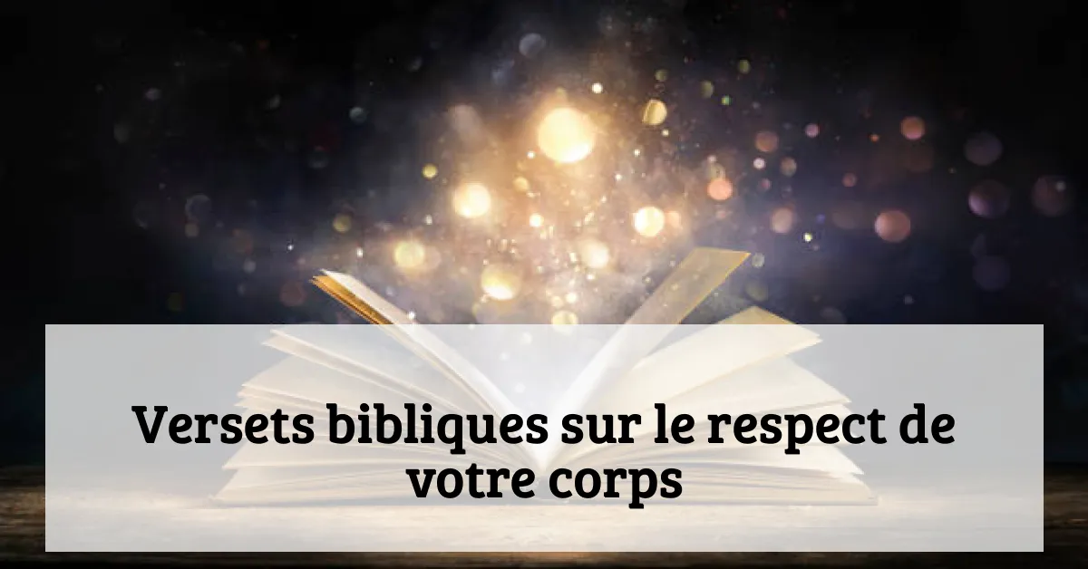 Versets bibliques sur le respect de votre corps