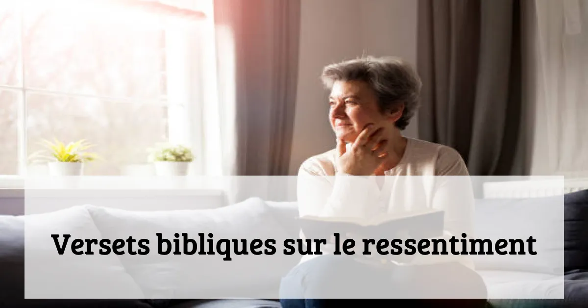 Versets bibliques sur le ressentiment