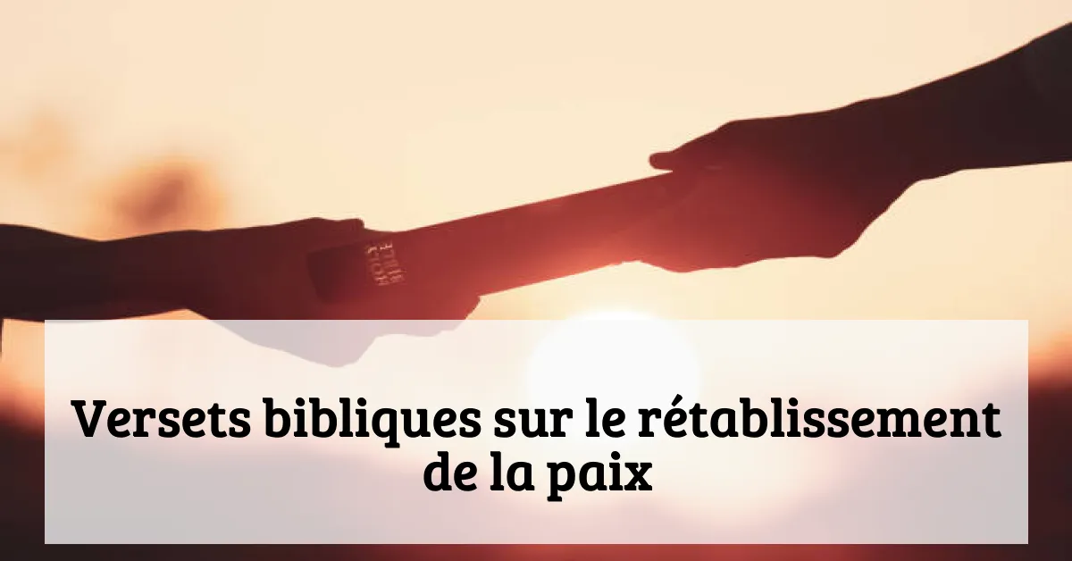 Versets bibliques sur le rétablissement de la paix