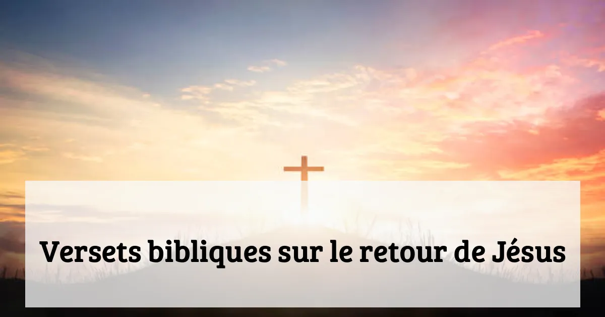 Versets bibliques sur le retour de Jésus