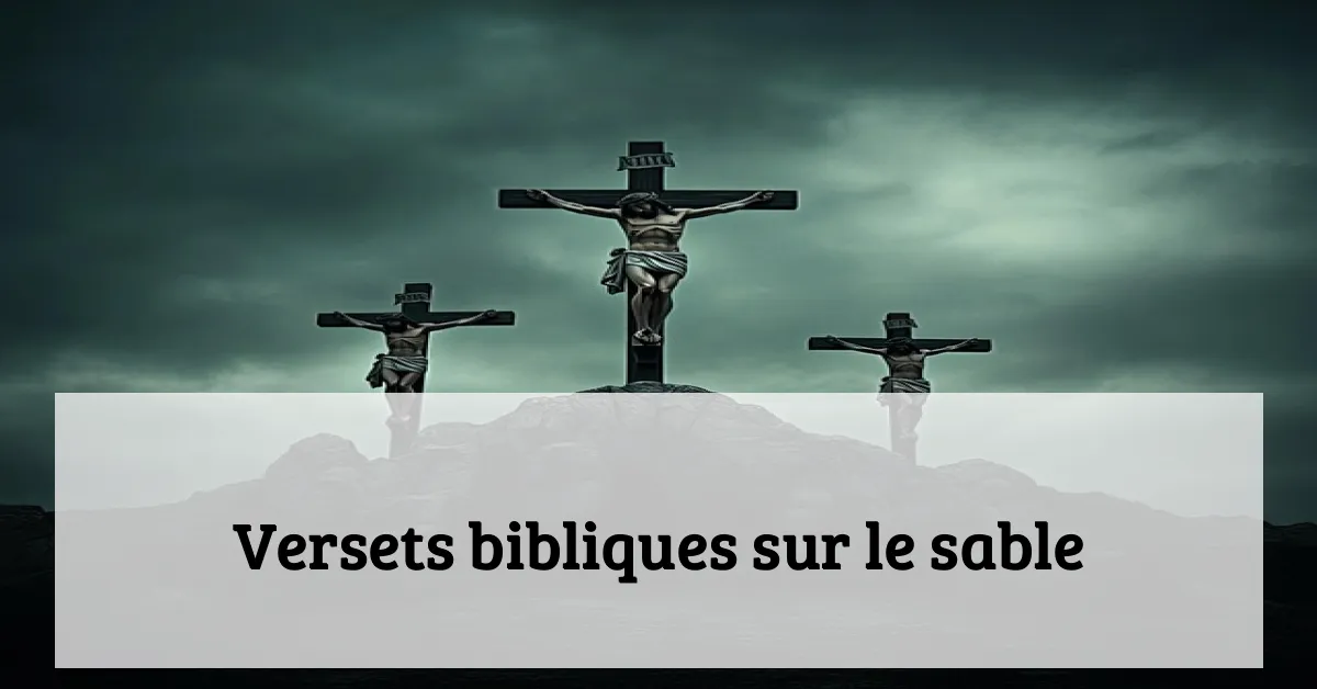 Versets bibliques sur le sable