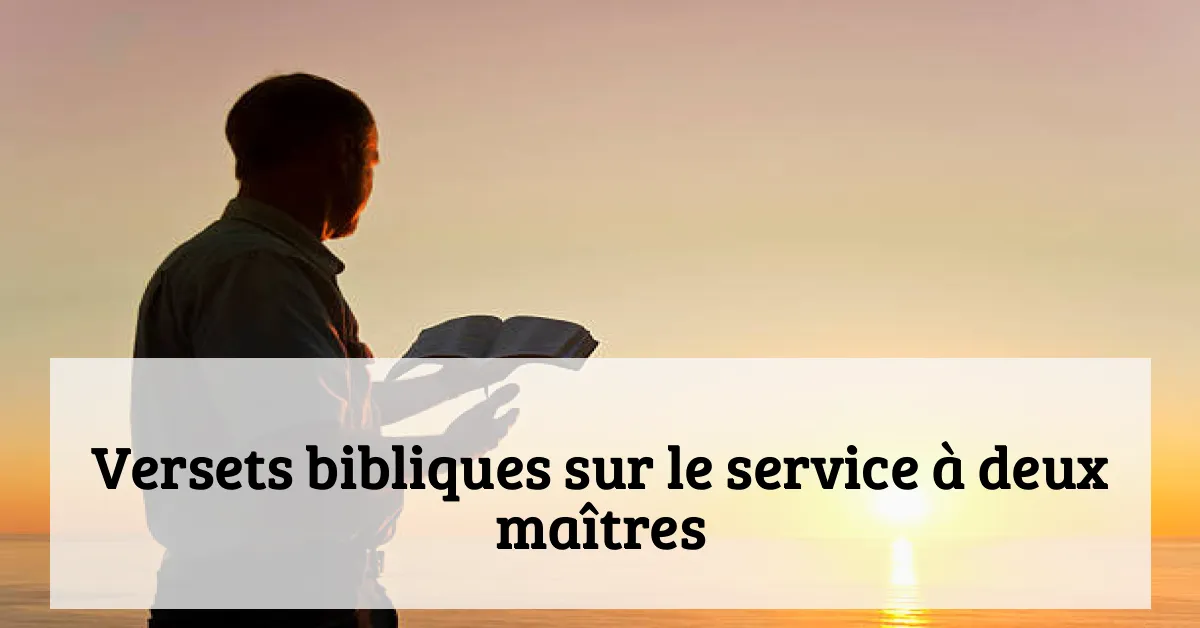 Versets bibliques sur le service à deux maîtres