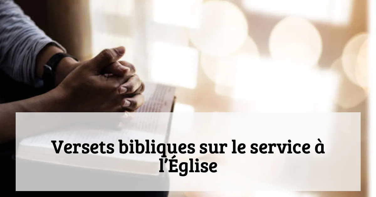 Versets bibliques sur le service à l’Église